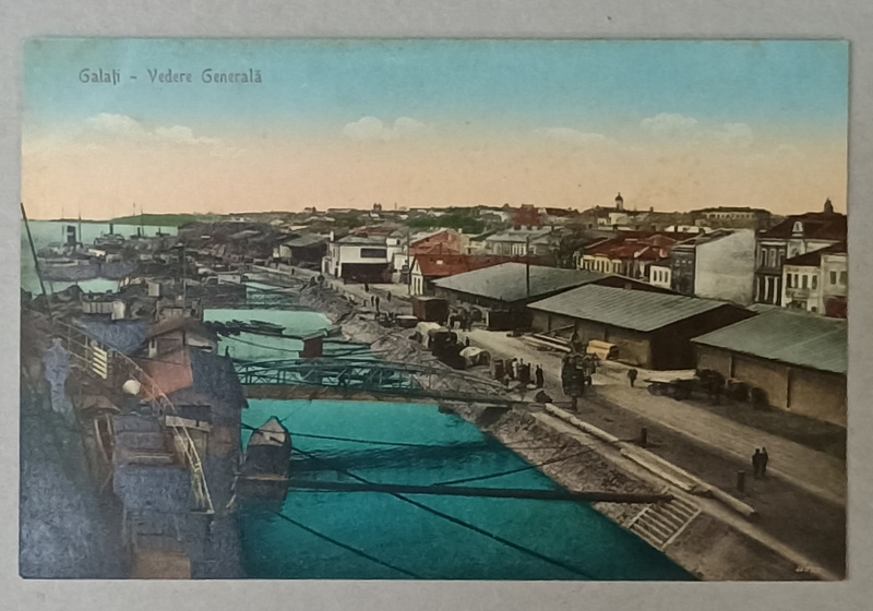 GALATI , VEDERE GENERALA , IN PRIM PLAN ZONA PORTUARA , CARTE POSTALA , INCEPUTUL SEC. XX