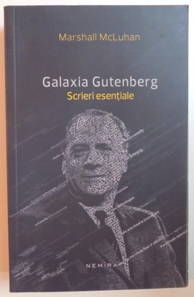 GALAXIA GUTENBERG. SCRIERI ESENTIALE de MARSHALL MCLUHAN  2014