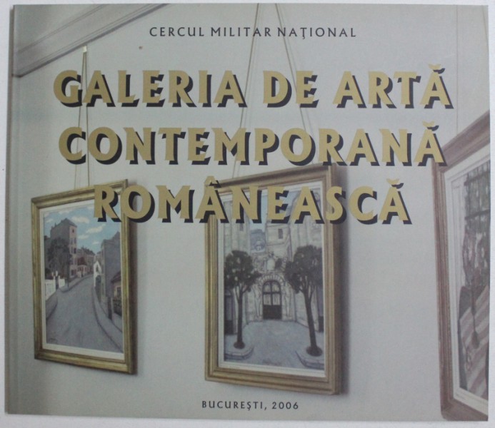 GALERIA DE ARTA CONTEMPORANA ROMANEASCA, 2006