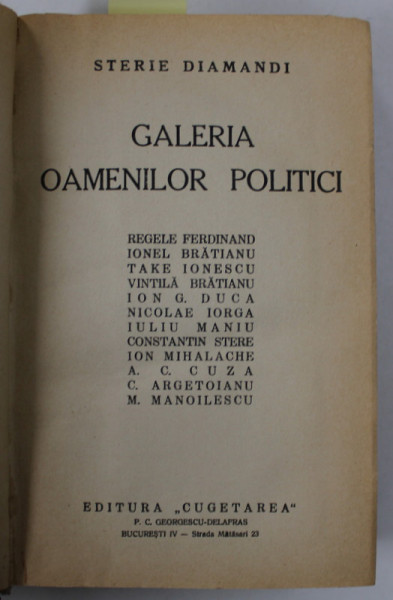 GALERIA OAMENILOR POLITICI / OAMENI SI ASPECTE DIN ISTORIA AROMANILOR de STERIE DIAMANDI , COLEGAT DE DOUA LUCRARI , 1939