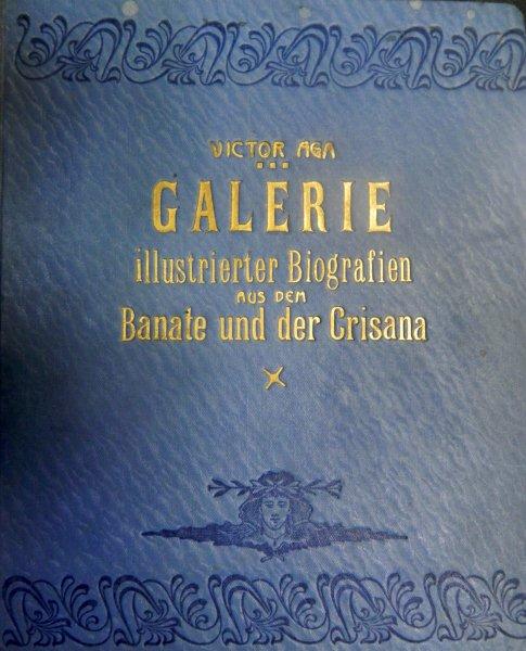 GALERIE ILUSTRIERTER BIOGRAFIEN AUS DEM BANATE UND DER CRISANA - VICTOR AGA  - TIMISOARA-1934