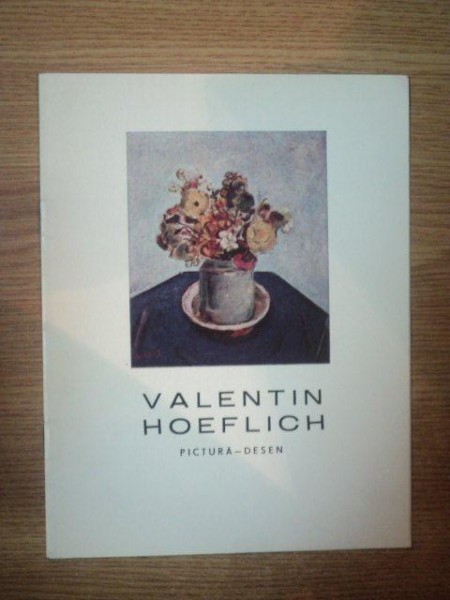 GALERIILE DE ARTA "SIMEZA" IUNIE 1983 - VALENTIN HOEFLICH PICTURA-DESEN