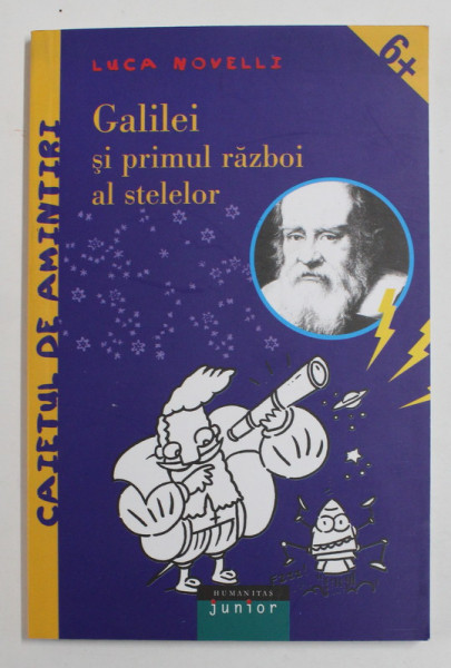 GALILEI SI PRIMUL RAZBOI AL STELELOR de LUCA NOVELLI , 2003