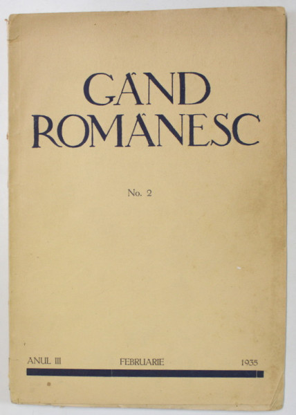 GAND ROMANESC , REVISTA DE CULTURA EDITATA DE ' ASTRA ' , ANUL III , No. 2 ,  FEBRUARIE , 1935