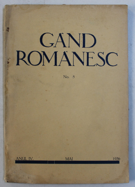 GAND ROMANESC  - REVISTA DE CULTURA EDITATA DE ASTRA , ANUL IV , MAI , 1936