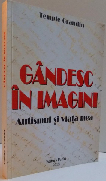 GANDESC IN IMAGINI , AUTISMUL SI VIATA MEA , 2013