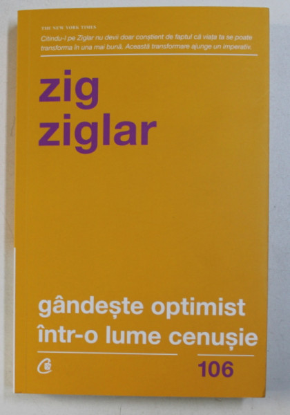 GANDESTE OPTIMIST INTR - O LUME CENUSIE de ZIG ZIGLAR , 2018