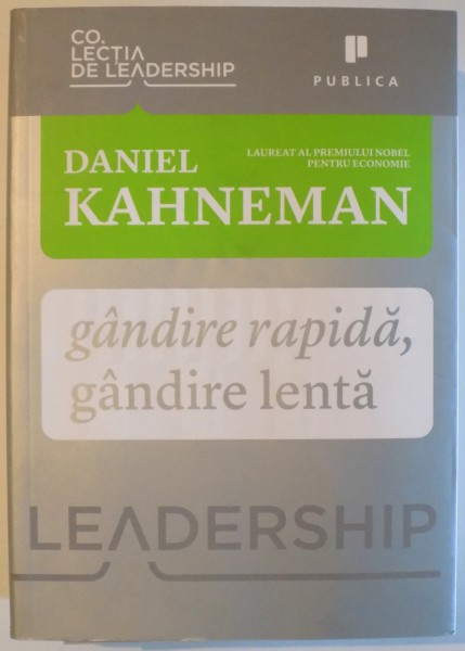 GANDIRE RAPIDA - GANDIRE LENTA de DANIEL KAHNEMAN , 2012