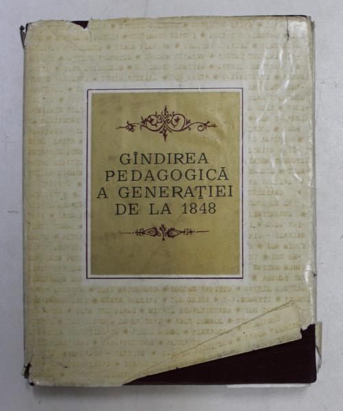 GANDIREA PEDAGOGICA A GENERATIEI DE LA 1848 , studiu introductiv si texte alese de A. MANOLACHI ..GH. PIRNUTA , 1968