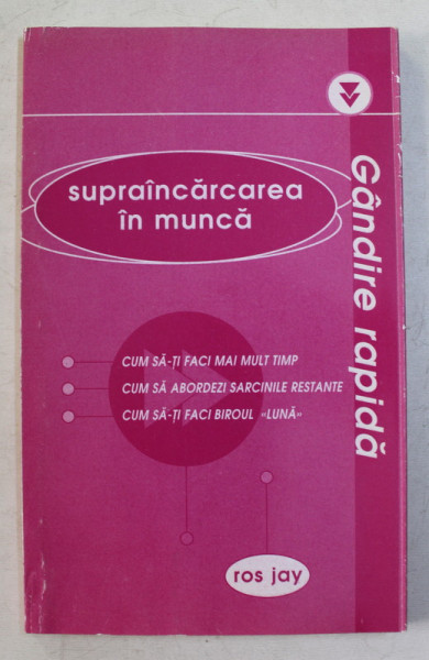 GANDIREA RAPIDA - SUPRAINCARCAREA IN MUNCA de ROS JAY , 2001