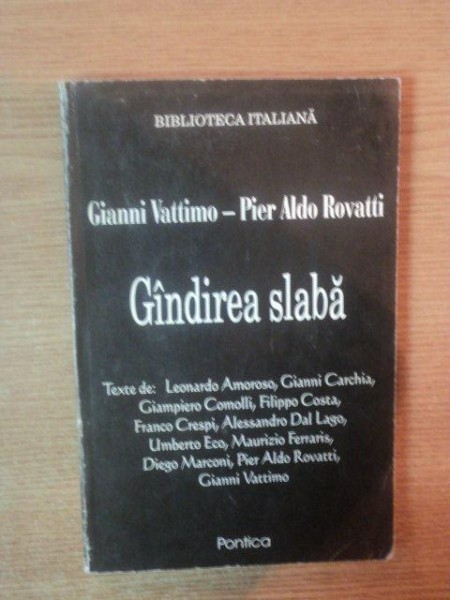 GANDIREA SLABA de GIANNI VATTIMO , PIER ALDO ROVATTI , 1998