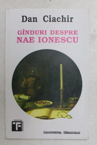 GANDURI DESPRE NAE IONESCU de DAN CIACHIR , 1994