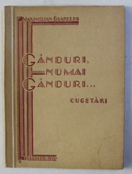 GANDURI , NUMAI GANDURI ...CUGETARI de MAXIMILIAN GLASBERG , 1939