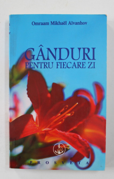 GANDURI PENTRU FIECARE ZI de OMRAAM MICKHAEL AIVANHOV , 2003