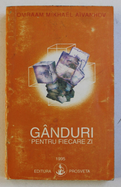 GANDURI PENTRU FIECARE ZI de OMRAAM MIKHAEL AIVANHOV , 1995