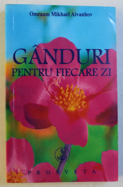 GANDURI PENTRU FIECARE ZI de OMRAAM MIKHAEL AIVANHOV , 2006