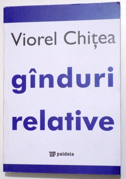 GANDURI RELATIVE de VIOREL CHITEA, 2011