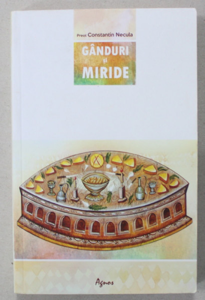 GANDURI SI MIRIDE de PREOT CONSTANTIN NECULA , 2016