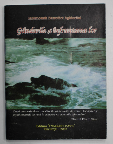 GANDURILE SI INFRUNTAREA LOR de IEROMONAH BENEDICT AGHIORITUL , 2002