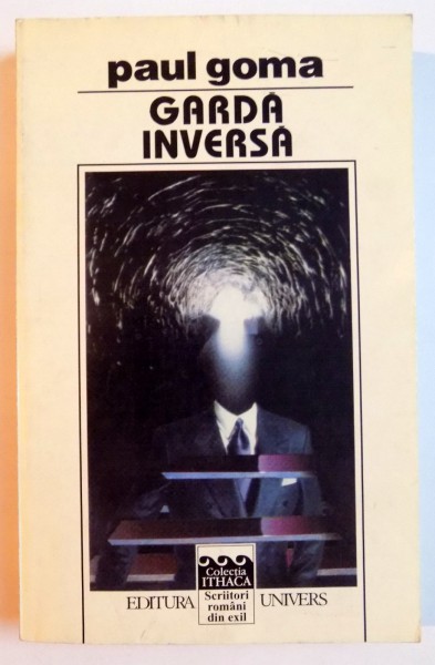 GARDA INVERSA de PAUL GOMA , 1997 * PREZINTA SUBLINIERI CU PIXUL