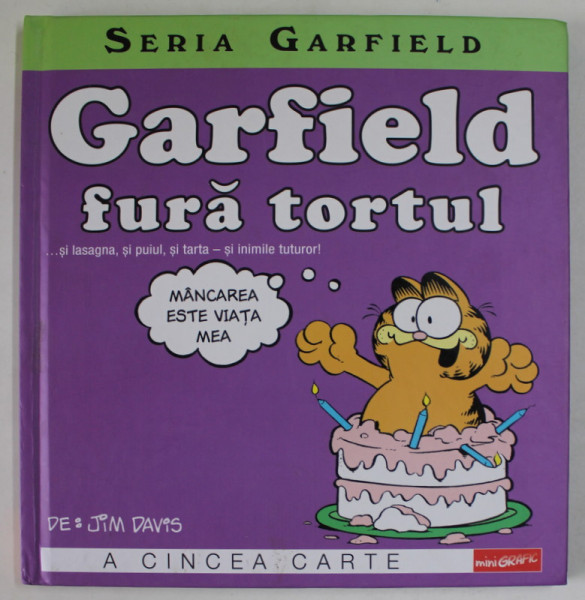 GARFIELD FURA TORTUL de JIM DAVIS , SERIA '' GARFIELD  '' , A CINCEA CARTE , 2022 , BENZI DESENATE *