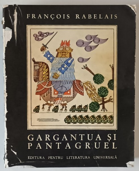 GARGANTUA SI PANTAGRUEL , roman de FRANCOIS RABELAIS , 1967 *COPERTA UZATA