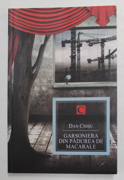 GARSONIERA DIN PADUREA DE MACARALE de DAN CHISU , 2007