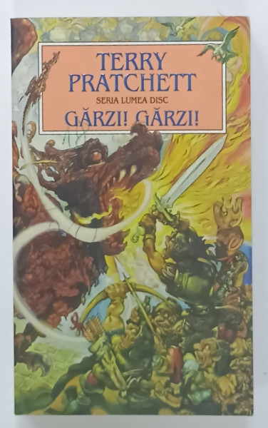 GARZI ! GARZI !  SERIA ' LUMEA DISC ' de TERRY PRATCHETT , PREZINTA INSEMNARI SI URME DE UZURA , DESENE CU PIX , 2008