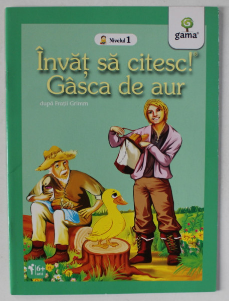 GASCA DE AUR , dupa FRATII GRIMM , ilustratii de NICOLAE TONITA , COLECTIA ' INVAT SA CITESC ! ' , 6 + , APARUTA  2016