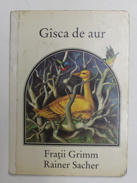 GASCA DE AUR , FRATII GRIMM , RAINER SACHER , 1981 *COTOR INTARIT CU SCOCI