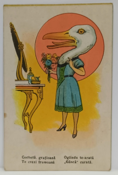' GASCA LA OGLINDA ' , CARTE POSTALA CU TEXTUL : ' COCHETA , GRATIOASA / TE CREZI FRUMOASA / OGLINDA NE - ARATA / ' GASCA ' CURATA ' , PERIOADA INTERBELICA