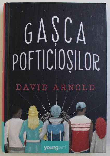 GASCA POFTICIOSILOR de DAVID ARNOLD , 2017