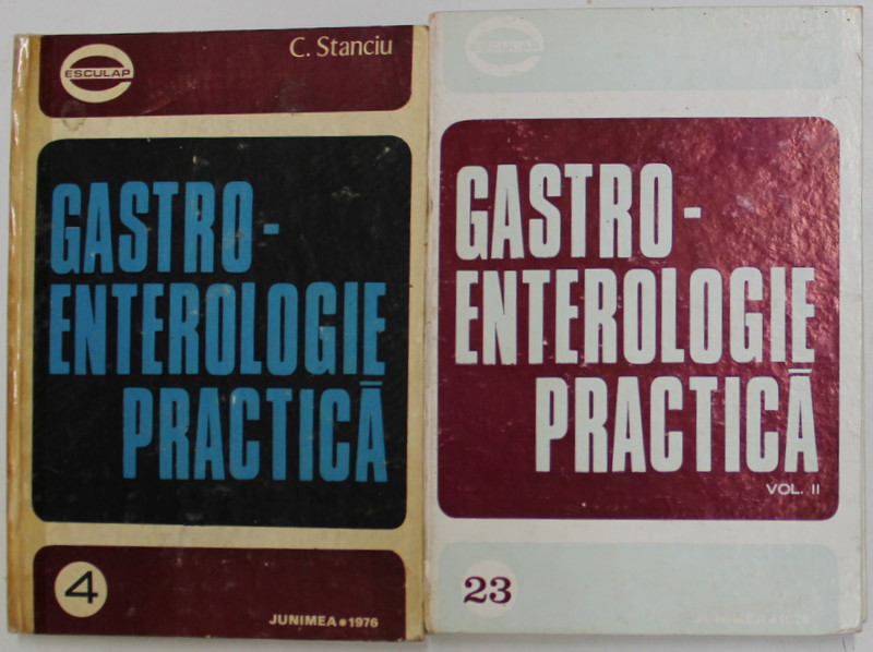 GASTROENTEROLOGIE PRACTICA , VOLUMELE I - II de C. STANCIU , 1976