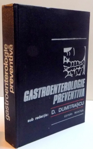 GASTROENTEROLOGIE PREVENTIVA de D. DUMITRASCU , 1987