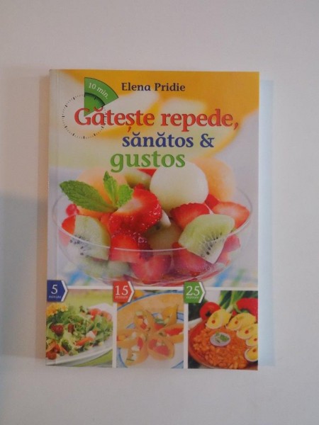 GATESTE REPEDE , SANATOS&amp;GUSTOS de ELENA PRIDIE 2012