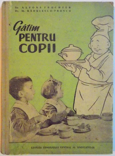 GATIM PENTRU COPII de ALFONS FRUCHTER , MARIA RADULESCU PRUNCU , 1957