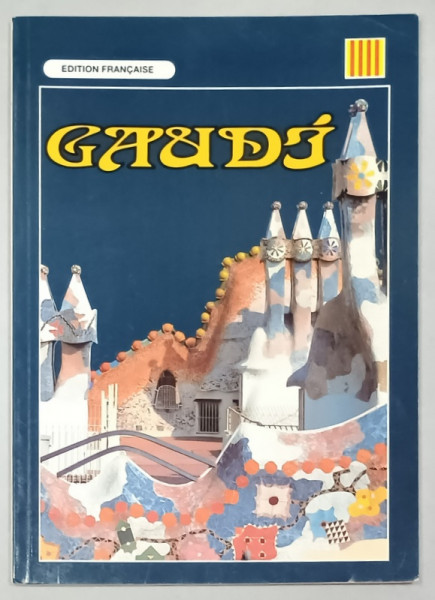 GAUDI , EDITION FRANCAISE , ANII '2000