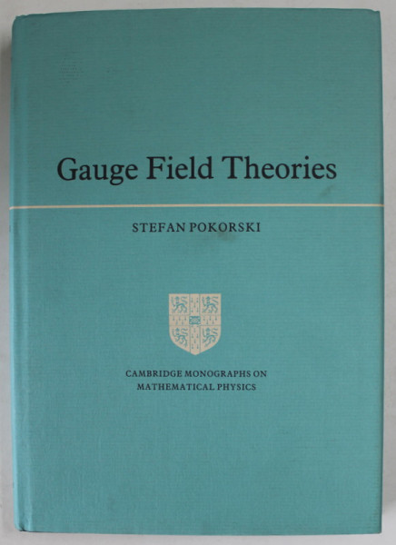 GAUGE FIELD THEORIES by STEFAN POKORSKI , 1987
