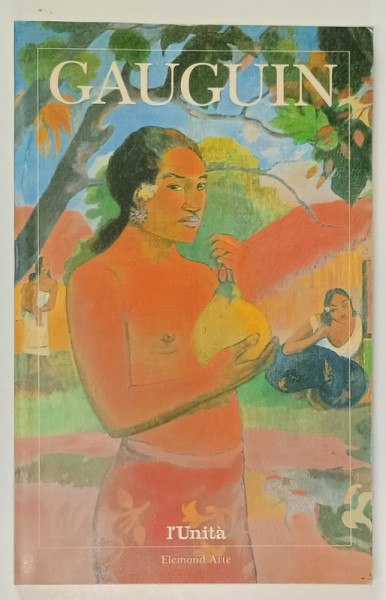 GAUGUIN , ALBUM DE ARTA CU TEXT IN LIMBA ITALIANA , 1992