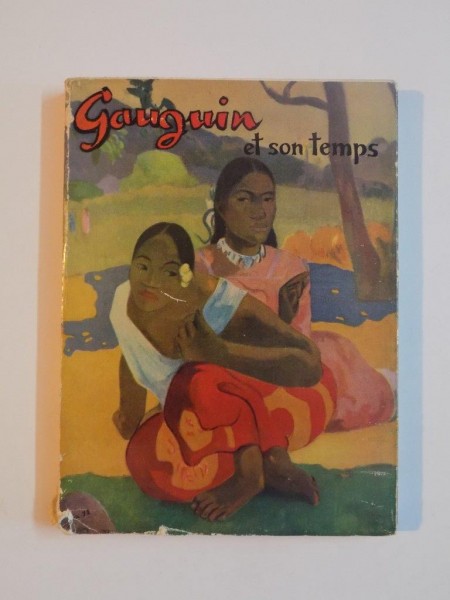 GAUGUIN ET SON TEMPS par CHARLES CHASSE 1955