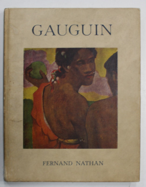 GAUGUIN par ANDRE LECLERC , EDITIE INTERBELICA