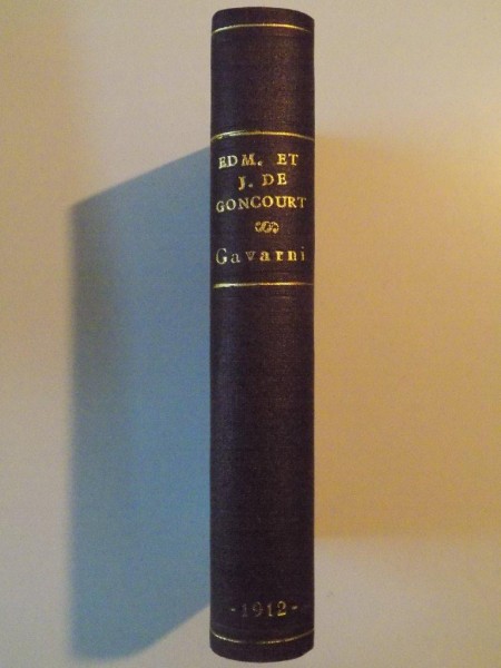 GAVARNI , L'HOMME ET L'OEUVRE de EDMOND ET JULES DE GONCOURT , 1912
