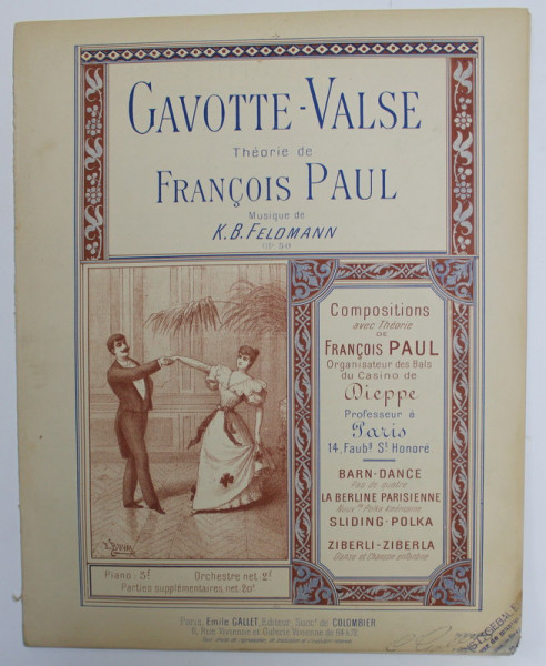 GAVOTTE - VALSE - theorie de FRANCOIS PAUL , musique de K.B. FELDMAN , SFARSITUL SECOLULUI XIX