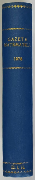 GAZETA MATEMATICA , PUBLICATIE LUNARA PENTRU TINERET , ANUL LXXXIII , NUMERELE I - XII , 1978