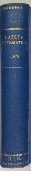 GAZETA MATEMATICA , PUBLICATIE LUNARA PENTRU TINERET , ANUL LXXXIV , NUMERELE I - XII , 1979 *COLEGAT DE 12 NUMERE