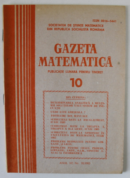 GAZETA MATEMATICA , PUBLICATIE LUNARA PENTRU TINERET , NR. 10 , 1985