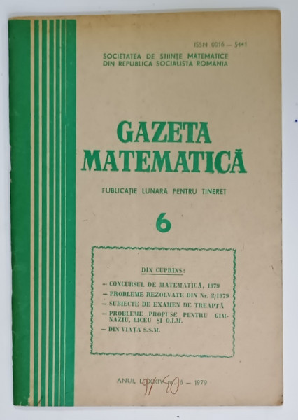 GAZETA  MATEMATICA , PUBLICATIE LUNARA PENTRU TINERET , NR.6 , 1979