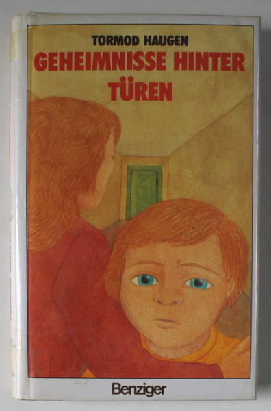 GEHEIMNISSE HINTER TUREN ( SECRETELE DIN SPATELE USILOR ) von TORMOD HAUGEN , 1980 , TEXT IN LIMBA GERMANA