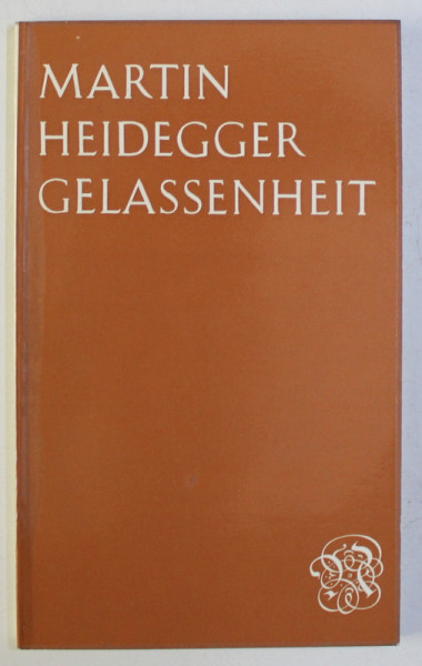 GELASSENHEIT von MARTIN HEIDEGGER