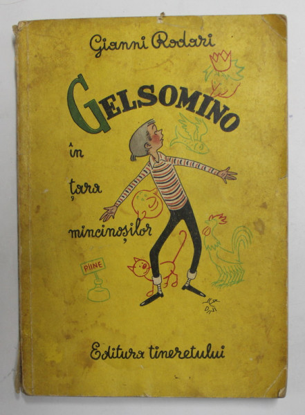 GELSOMINO: IN TARA MINCINOSILOR de GIANNI RODARI, ILUSTRATII DE RAUL VERDINI , 1959 *MINIMA UZURA